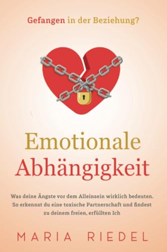 Emotionale Abhängigkeit: Gefangen in der Beziehung?
