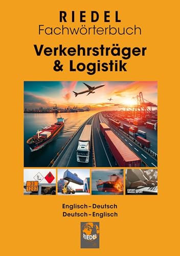 Verkehrsträger & Logistik: Fachwörterbuch für Spedition, Logistik und Personenverkehr (Straße) Englisch-Deutsch / Deutsch-Englisch (Riedel Fachwörterbuch) von BoD – Books on Demand