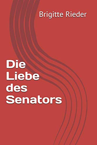 Die Liebe des Senators