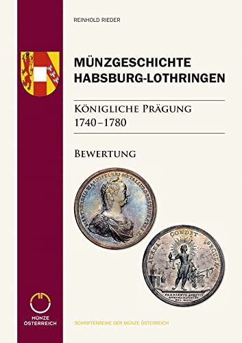 Münzgeschichte Habsburg-Lothringen, Königliche Prägung 1740 – 1780: Bewertungen zu Band 1 von Battenberg Gietl Verlag