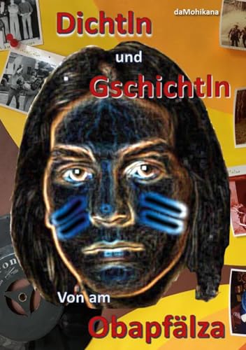 Dichtln und Gschichtln von am Obapfälza: Geschichten aus den 70ern