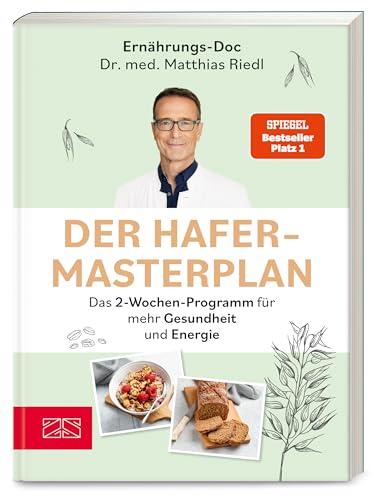 Der Hafer-Masterplan: Das 2-Wochen-Programm für mehr Gesundheit und Energie