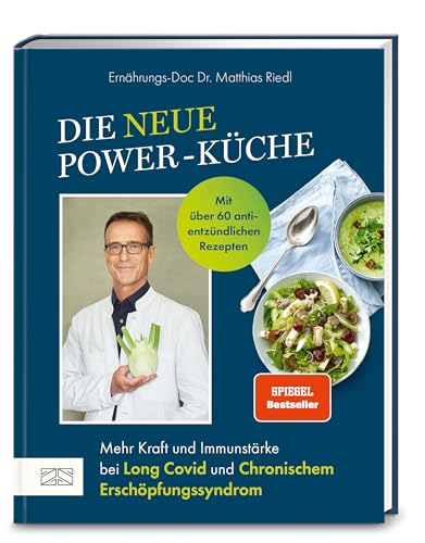 Die neue Power-Küche: Mehr Kraft und Immunstärke bei Long Covid und chronischem Erschöpfungssyndrom von ZS Verlag