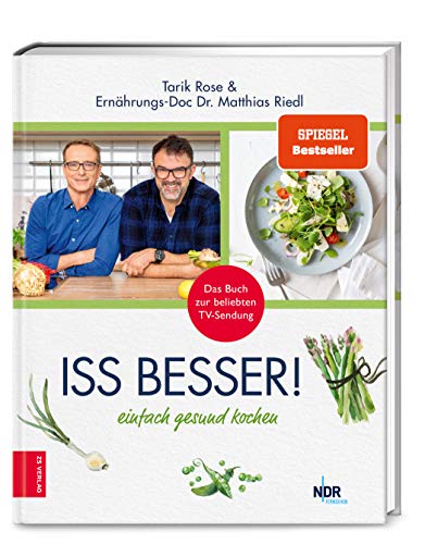 Iss besser!: Einfach gesund kochen