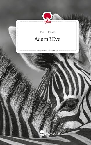 Adam&Eve. Life is a Story - story.one von story.one publishing