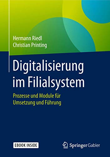 Digitalisierung im Filialsystem: Prozesse und Module für Umsetzung und Führung