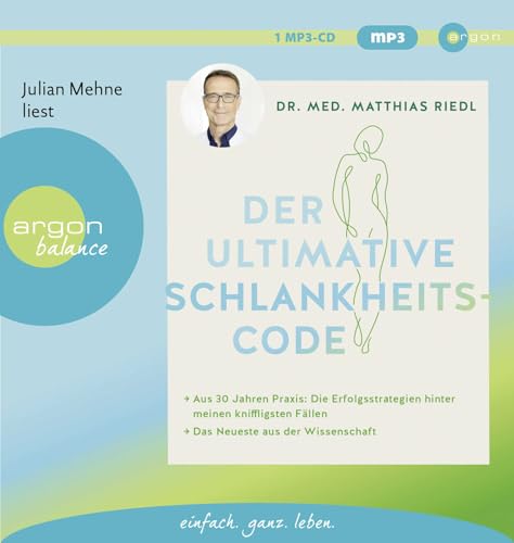 Der ultimative Schlankheitscode: Aus 30 Jahren Praxis: Die Erfolgsstrategien hinter meinen kniffligsten Fällen Der ultimative Schlankheitscode: Aus 30 Jahren Praxis: Die Erfolgsstrategien hinter meinen kniffligsten Fällen