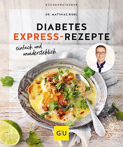 Diabetes Express-Rezepte: einfach, schnell und unwiderstehlich (GU Küchenratgeber) von Gräfe und Unzer