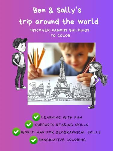 Ben & Sally's World tour - Discover famous buildings to color: Educational and funny book for kids from 4 to 8 | perfect for improving reading and geographical skills Ben & Sally's World tour - Discover famous buildings to color: Educational and funny book for kids from 4 to 8 | perfect for improving reading and geographical skills von Eigenverlag