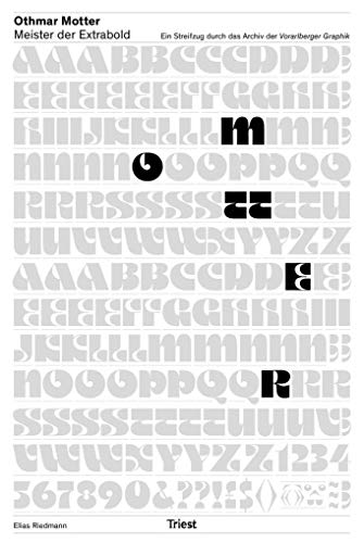 Othmar Motter – Meister der Extrabold: Ein Streifzug durch das Archiv der «Vorarlberger Graphik»