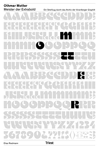 Othmar Motter – Meister der Extrabold: Ein Streifzug durch das Archiv der «Vorarlberger Graphik» Othmar Motter – Meister der Extrabold: Ein Streifzug durch das Archiv der «Vorarlberger Graphik»