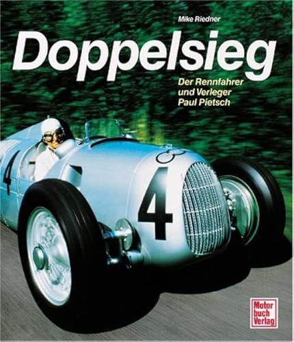 Doppelsieg: Der Rennfahrer und Verleger Paul Pietsch