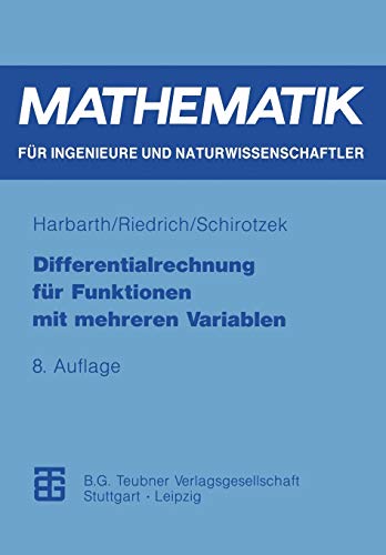 Differentialrechnung für Funktionen mit mehreren Variablen (Mathematik für Ingenieure und Naturwissenschaftler, Ökonomen und Landwirte) (German Edition)