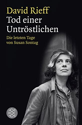 Tod einer Untröstlichen: Die letzten Tage von Susan Sontag