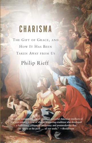 Charisma: The Gift of Grace, and How It Has Been Taken Away from Us (Vintage) von Vintage