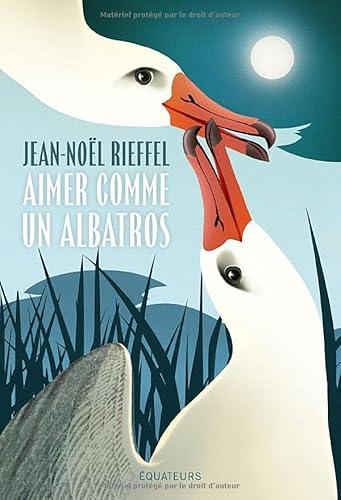 Aimer comme un albatros von DES EQUATEURS