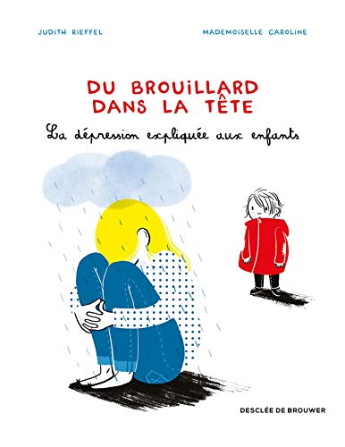 Du brouillard dans la tête: La dépression expliquée aux enfants von Desclée De Brouwer