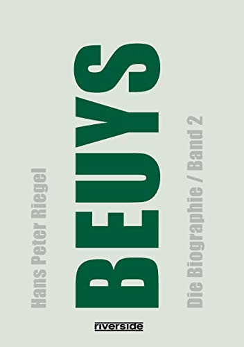 BEUYS: DIE BIOGRAPHIE BAND 2 (aktualisierte Auflage): Die Biographie (Band 2), aktualisierte, erweiterte Neuausgabe von Books on Demand