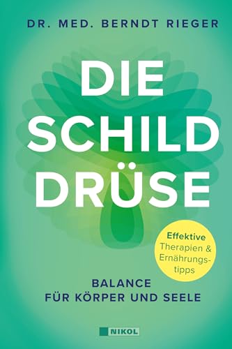 Die Schilddrüse: Balance für Körper und Seele Die Schilddrüse: Balance für Körper und Seele von NIKOL
