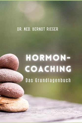 Hormoncoaching: Das Grundlagenbuch