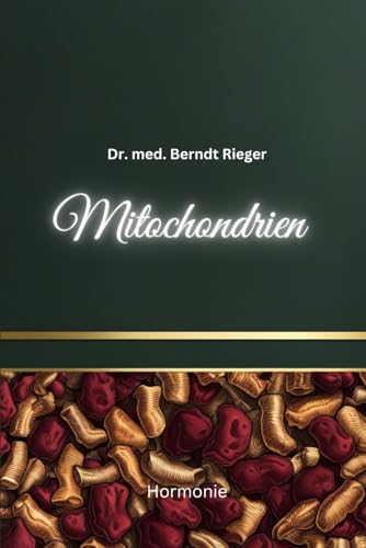 Mitochondrien Mitochondrien von Independently published