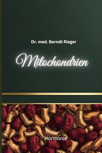 Mitochondrien Mitochondrien von Independently published