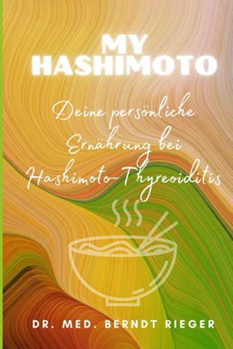MyHashimoto: Deine persönliche Ernährung bei Hashimoto-Thyreoiditis MyHashimoto: Deine persönliche Ernährung bei Hashimoto-Thyreoiditis von Independently published