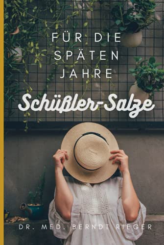 Schüßler-Salze: für die späten Jahre Schüßler-Salze: für die späten Jahre