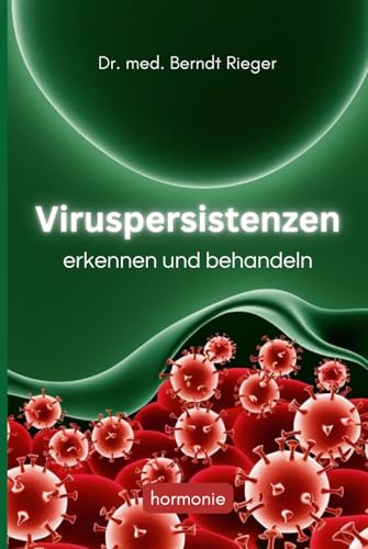 Viruspersistenzen: erkennen und behandeln Viruspersistenzen: erkennen und behandeln von Independently published