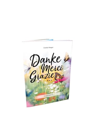 Danke Merci Gazie: Zitate Edition Danke Merci Gazie: Zitate Edition von Rieger, Gisela