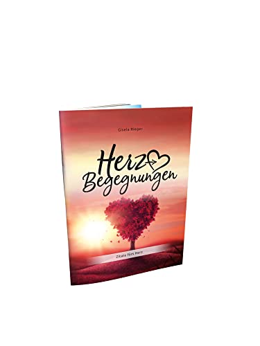 Herz-Begegnungen: Zitate fürs Herz Herz-Begegnungen: Zitate fürs Herz