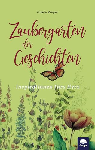 Zaubergarten der Geschichten: Inspirationen fürs Herz