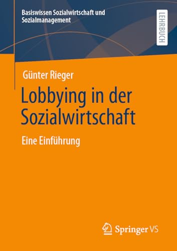 Lobbying in der Sozialwirtschaft: Eine Einführung (Basiswissen Sozialwirtschaft und Sozialmanagement)