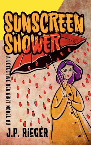 Sunscreen Shower: A Detective Kev Dixit Novel von Flock Publishing