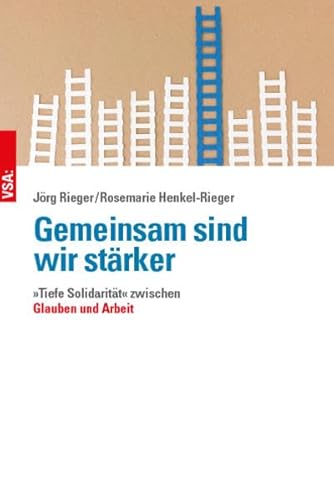 Gemeinsam sind wir stärker: »Tiefe Solidarität« zwischen Glauben und Arbeit