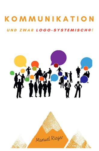 Kommunikation – und zwar logo-systemisch®!