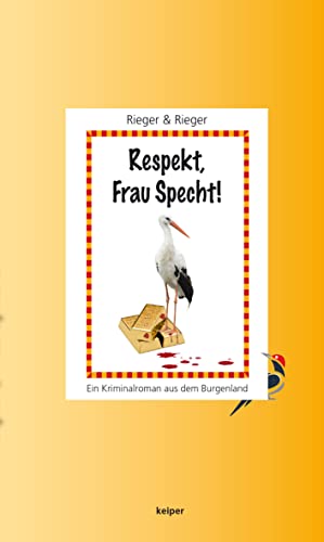 Respekt, Frau Specht!: Ein Kriminalroman aus dem Burgenland