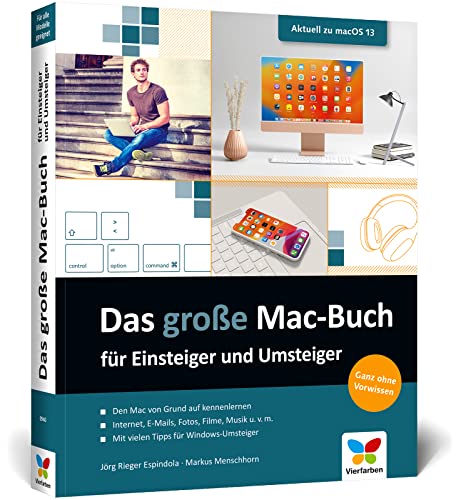 Das große Mac-Buch für Einsteiger und Umsteiger: Aktuell zu macOS 13 Ventura. Geeignet für alle Mac-Modelle inkl. iMac, MacBook Air/Pro und Mac mini Das große Mac-Buch für Einsteiger und Umsteiger: Aktuell zu macOS 13 Ventura. Geeignet für alle Mac-Modelle inkl. iMac, MacBook Air/Pro und Mac mini