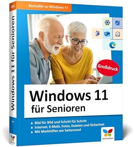 Windows 11 für Senioren: Der Lernkurs für Späteinsteiger – Großdruck, viele Merkhilfen, komplett in Farbe, aktuell mit allen wichtigen Updates von Vierfarben