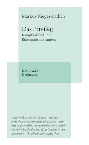 Das Privileg: Kampfvokabel und Erkenntnisinstrument (Reclam. Denkraum) von Reclam, Philipp, jun. GmbH, Verlag