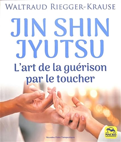 Jin Shin Jyutsu: L'art de la guérison par le toucher von MACRO EDITIONS