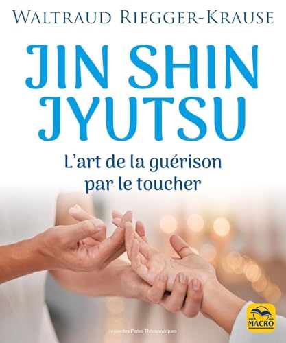 Jin Shin Jyutsu: L'art de la guérison par le toucher Jin Shin Jyutsu: L'art de la guérison par le toucher von MACRO EDITIONS