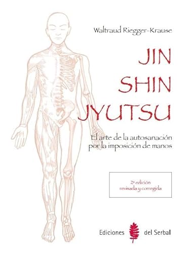 Jin shin jyutsu (2ª edición): El arte de la autosanación por la imposición de manos (El arte de vivir)