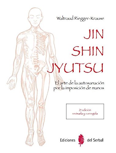 Jin shin jyutsu (2ª edición): El arte de la autosanación por la imposición de manos (El arte de vivir)