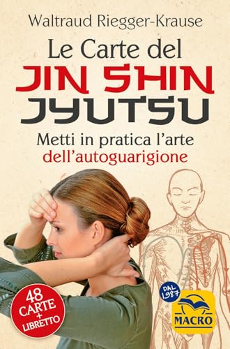 Le carte del Jin Shin Jyutsu. Con 48 Carte (Tecniche corporee) von Macro Edizioni