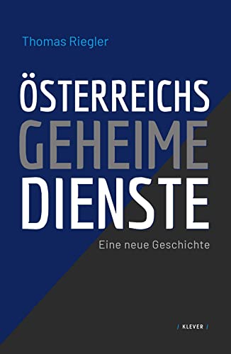 Österreichs geheime Dienste: Eine neue Geschichte