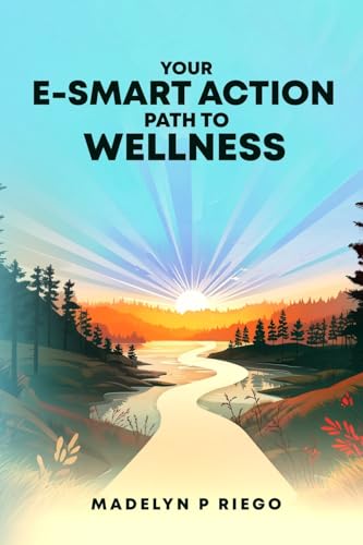 Your e-Smart Action Path to Wellness von Oxford Book Writers
