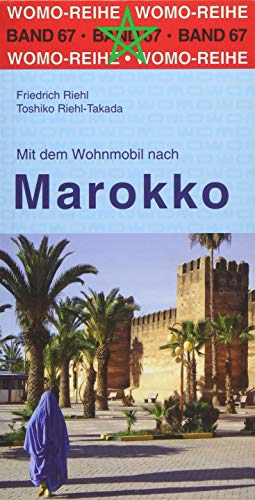 Mit dem Wohnmobil nach Marokko (Womo-Reihe)