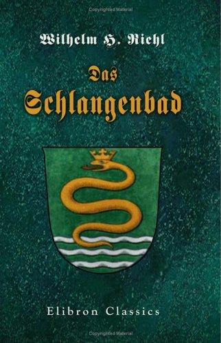 Das Schlangenbad: Eine historisch-topographische Skizze Das Schlangenbad: Eine historisch-topographische Skizze von Adamant Media Corporation