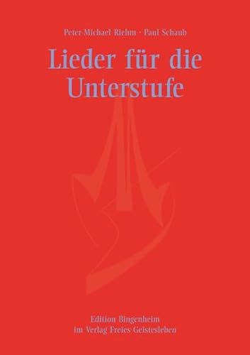 Lieder für die Unterstufe (Edition Bingenheim) von Freies Geistesleben GmbH